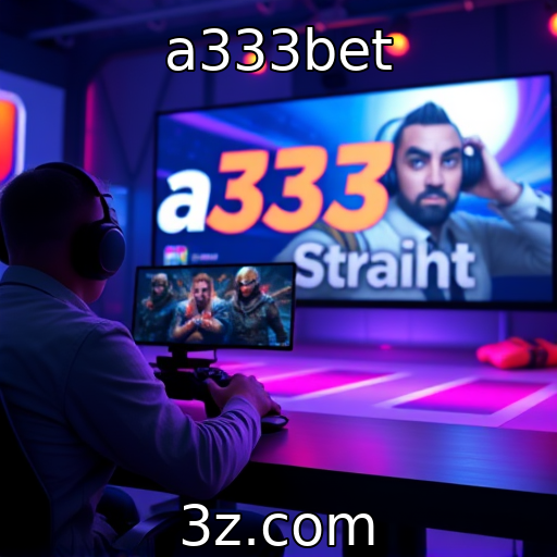 a333bet | Evolução das plataformas de streaming de jogos